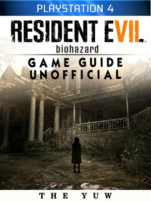 cover image of Resident Evil Biohazard Playstation 4 Game Guide Unofficial